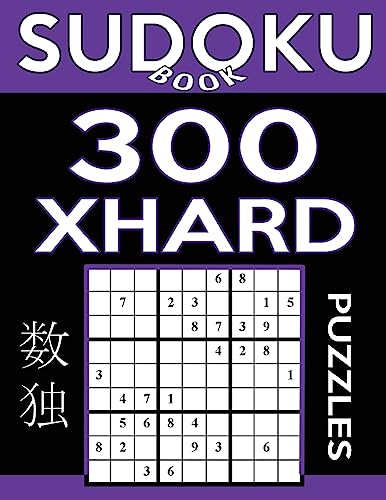Sudoku Book 300 Extra Hard Puzzles: Sudoku Puzzle Book With Only One Level of Difficulty (Sudoku Book Series)