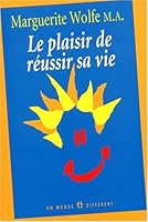 Le plaisir de rÃ©ussir sa vie 2892254485 Book Cover