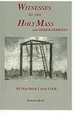 Witnesses to the Holy Mass and Other Sermons