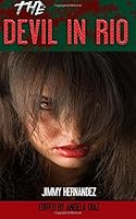 The Devil in Rio (Second Edition): A Six Cents Publishing Novella 1533649065 Book Cover
