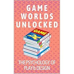 Game Worlds Unlocked: The Psychology of Play & Design Audiolibro Por SAM RAVEN arte de portada
