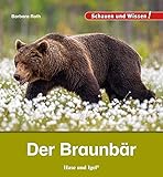  Der Braunbär: Schauen und Wissen!