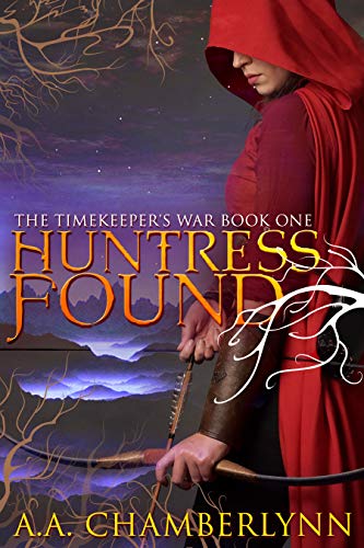 Huntress Found (The Timekeeper's War Book 1)