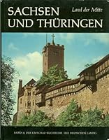 Sachsen und Thuringen: Land der Mitte (Die Deutschen Lande?, Vol. 12) (German Edition) B000FOIJ2W Book Cover