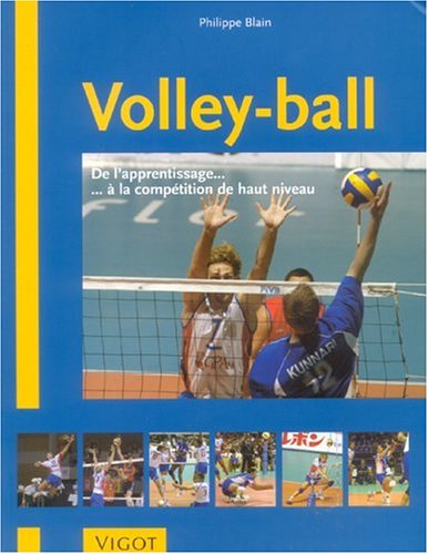 Télécharger Volley-ball : De l'apprentissage à la compétition de haut niveau PDF