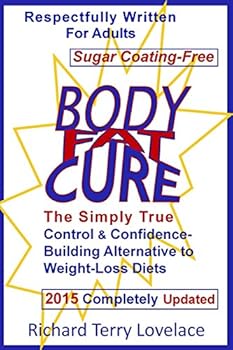 Paperback Body Fat Cure: The Simply True Control & Confidence-Building Alternative to Weight-Loss Diets Book