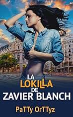 Romántica: La LokiLLa de Zavier Blanch: (Novela Romántica) (La Salvajada nº 2)