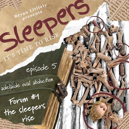 adelaide oval abduction: Forum #1 - the sleepers rise