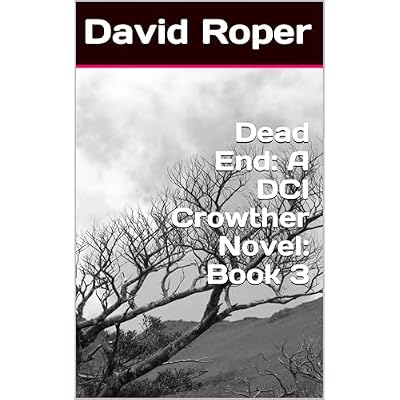 Dead End: A DCI Crowther Novel: Book 3