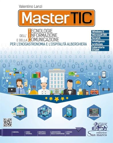 Mastertic. Tecnologie dell'informazione e della comunicazione per l'enogastromia e l'ospitalità alberghiera. Per gli Ist. professionali. Con e-book. Con espansione online