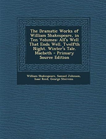 Buy The Dramatic Works of William Shakespeare, in Ten Volumes: All's ...