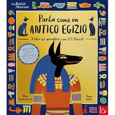 Parla come un antico egizio. Ediz. a colori