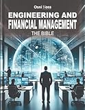 ENGINEERING AND FINANCIAL MANAGEMENT: THE BIBLE