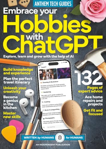 Embrace Your Hobbies with ChatGPT: The Essential AI Guide for Creative Skills, Fitness & DIY | Expert Tips & Projects for Personal Growth | Anthem Tech Guides image 2