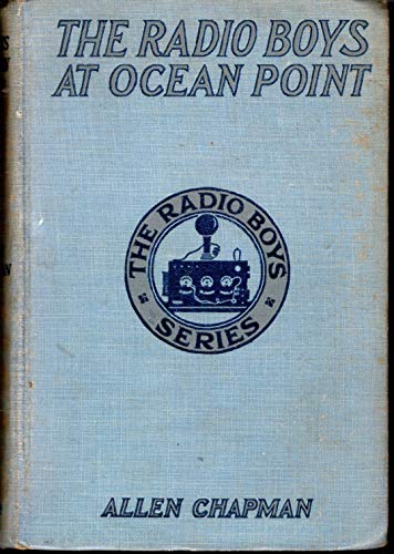 The Radio Boys at Ocean Point; or, The Message ... B000P7TATU Book Cover