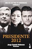 El presidente 2012 607071072X Book Cover