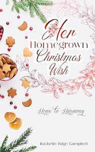 Her Homegrown Christmas Wish (Home to Harmony Book 4)