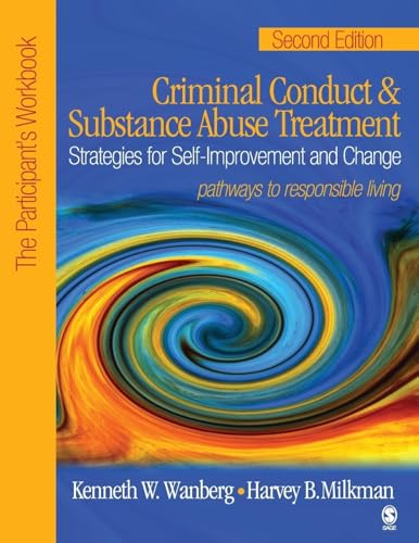 Criminal Conduct and Substance Abuse Treatment: Strategies For Self-Improvement and Change, Pathways to Responsible Living: The Participant's Workbook