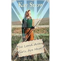 The Land Army Girls Are Here Audiolibro Por Kay Snow arte de portada