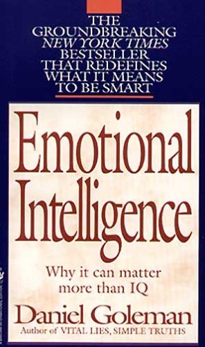 Emotional Intelligence By Daniel Goleman Emotional Intelligence By Daniel Goleman
