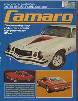 Camaro: The Fascinating Story of America's Premier High-Performance GT Car