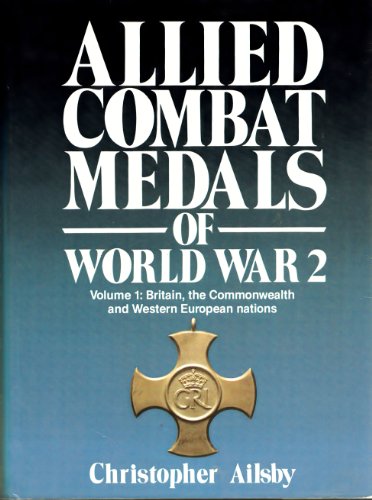 Allied Combat Medals of World War 2: Britain, the Commonwealth and Western European Nations