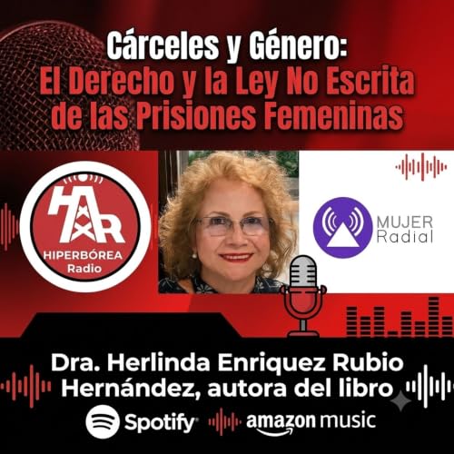 C&aacute;rceles y G&eacute;nero: El Derecho y la Ley No Escrita de las Prisiones Femeninas",