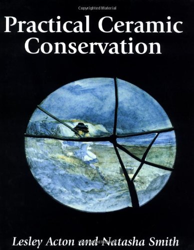 Télécharger Practical Ceramic Conservation PDF Ebook En Ligne