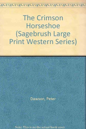 The Crimson Horseshoe (Sagebrush Large Print We... [Large Print] 1574904051 Book Cover