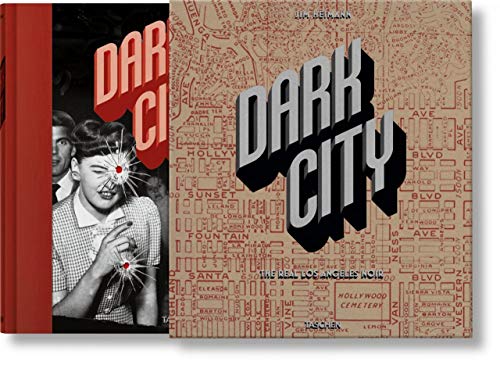 Dark City. The Real Los Angeles Noir: VA Dark City. The Real Los Angeles Noir: VA