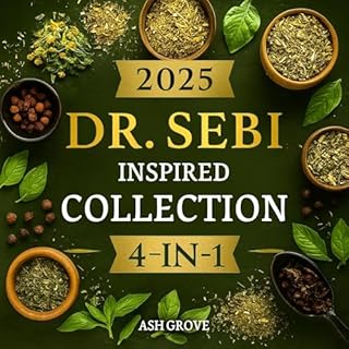 Dr. Sebi-Inspired Collection: 4-in-1 Audiobook By Ash Grove cover art