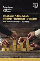 Structuring Public-Private Research Partnerships for Success: Empowering University Partners 1788970470 Book Cover
