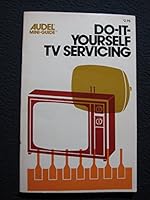 Do-it-yourself TV servicing (Audel mini-guide) 0672238217 Book Cover