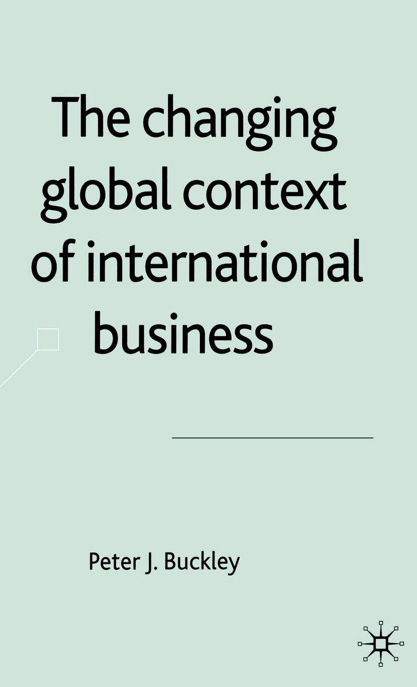 The Changing Global Context of International Business