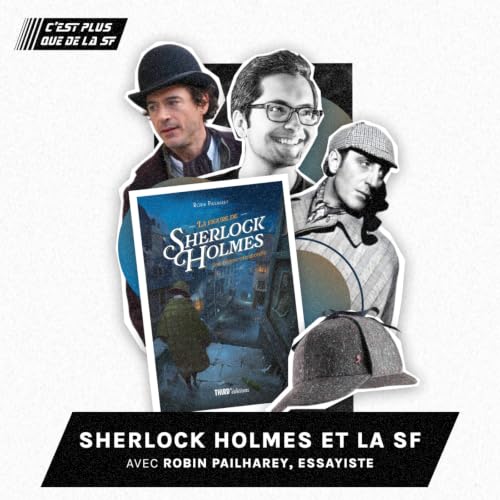 Sherlock Holmes et la science-fiction - Robin Pailharey