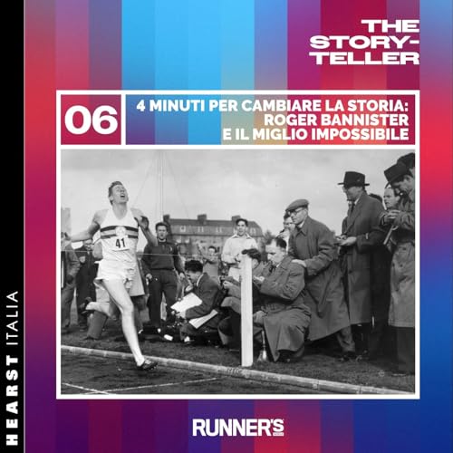 4 minuti per cambiare la storia: Roger Bannister e il miglio impossibile