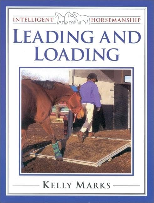 Leading and Loading (Intelligent Horsemanship)