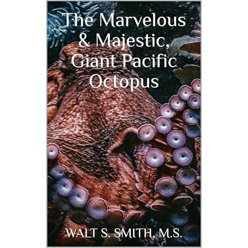 The Marvelous & Majestic, Giant Pacific Octopus, Enteroctopus Dofleini Audiolibro Por Walt S. Smith arte de portada