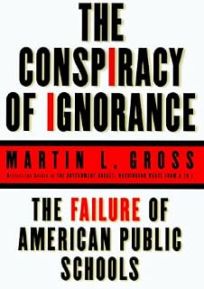 The Conspiracy of Ignorance: The Failure of American Public Schools
