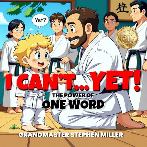 I Can't...Yet!: The Power of One Word