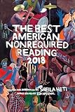 The Best American Nonrequired Reading 2018 (The Best American Series)