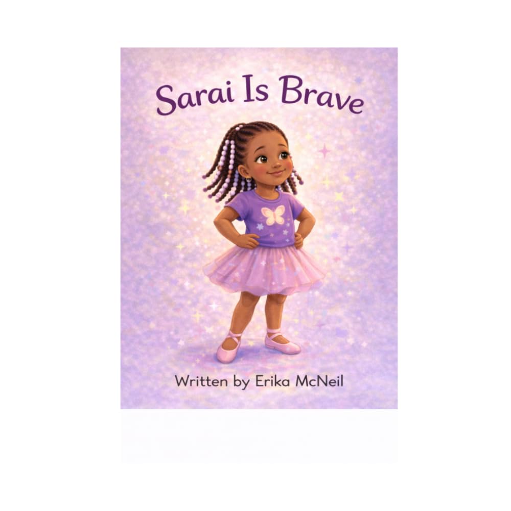 Sarai is Brave (Sarai Grows Up)