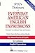 Ntc's Dictionary of Everyday American English Expressions: Presented According to Topic and Situation (Ntc Language Dictionaries)