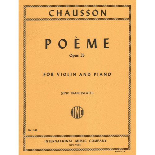 Chausson, Ernest - Poeme Op. 25 for Violin and Piano - Arranged by Francescatti - International Edit      Sheet music