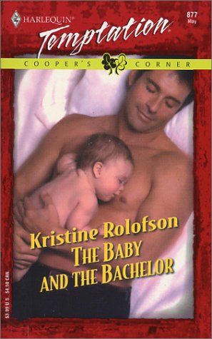 The Baby and the Bachelor (By: Kristine Rolofson)