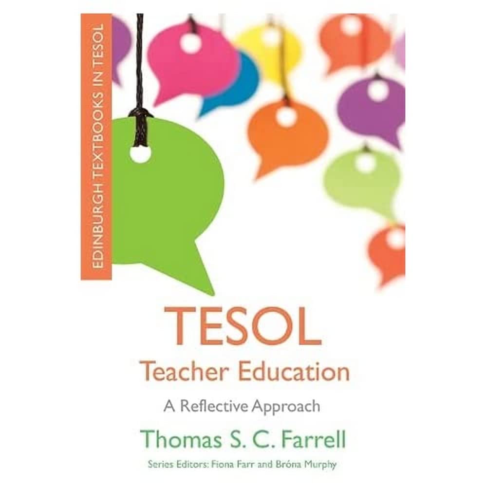 TESOL Teacher Education: A Reflective Approach (Edinburgh Textbooks in TESOL)