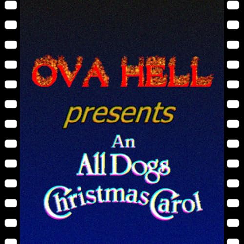 An All Dogs Christmas Carol (1998) [feat. DrLockdown & MerriKiwi] | OVA Hell
