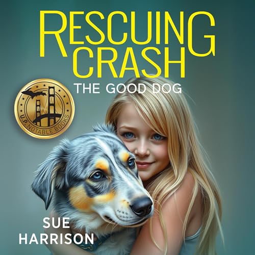 Page de couverture de Rescuing Crash, the Good Dog