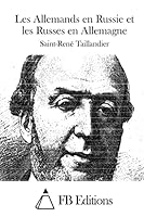 Les Allemands en Russie et les Russes en Allemagne 1511524472 Book Cover
