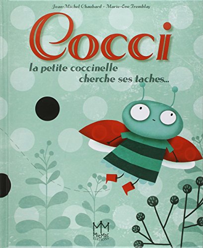 Cocci - La petite coccinelle cherche ses taches...